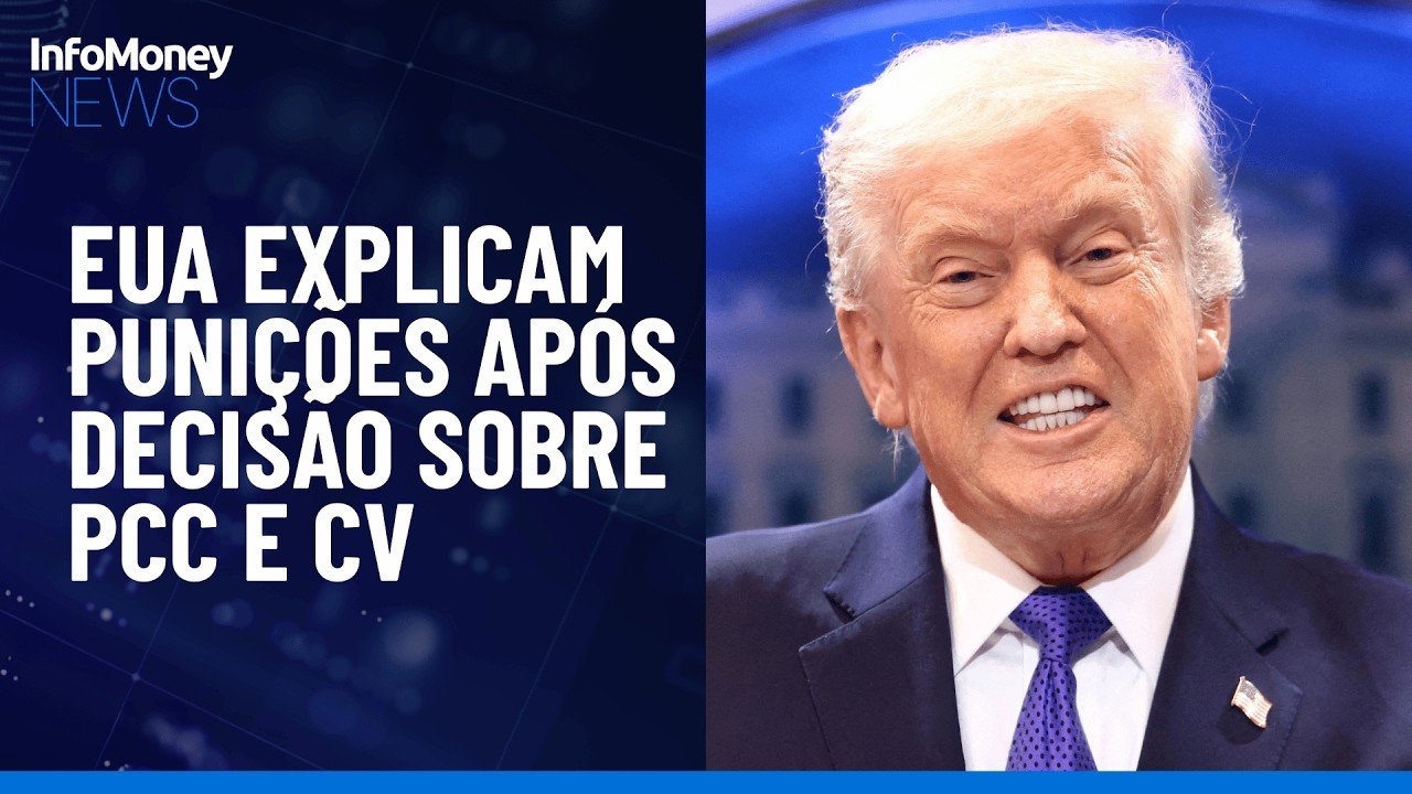 EUA detalham punições após classificar PCC e CV como terroristas | InfoMoney News
