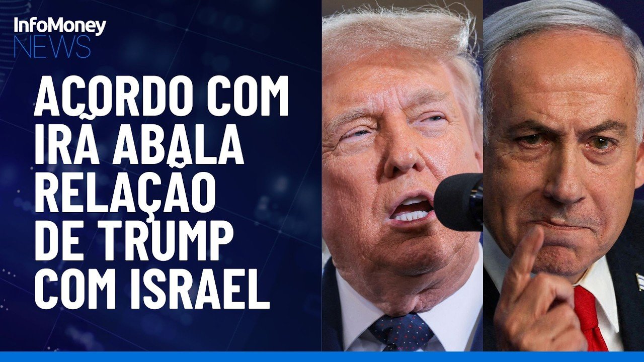 Netanyahu e Trump em rota de colisão em meio a acordo com Irã | InfoMoney News