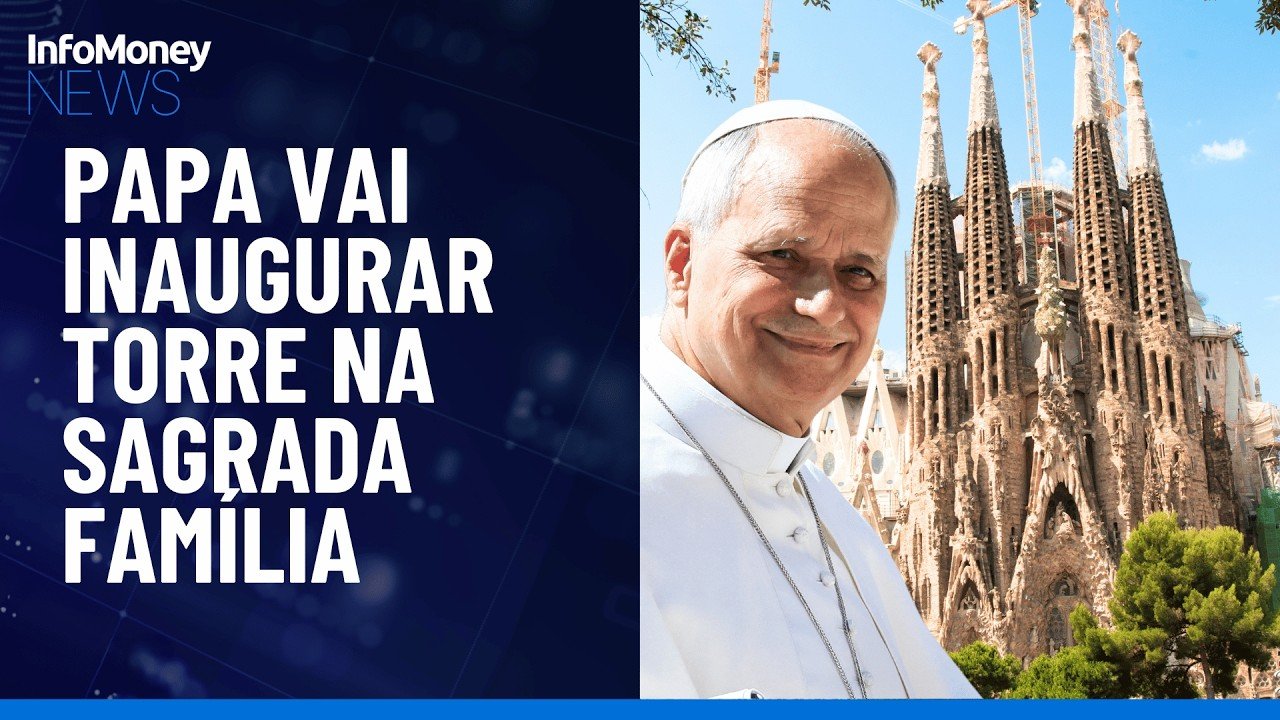 Papa Leão XIV vai inaugurar torre central da Sagrada Família, em Barcelona | InfoMoney News