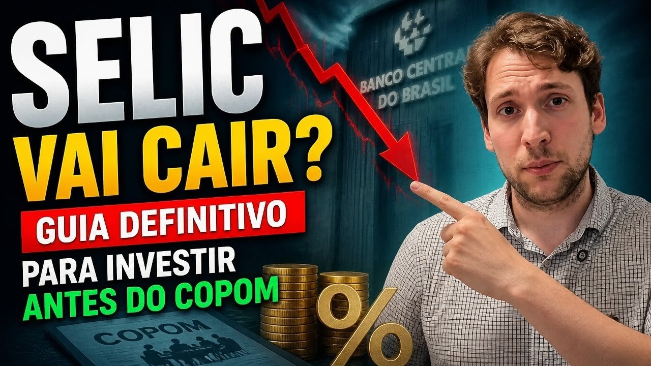 Selic vai cair? O guia definitivo para investir antes do Copom