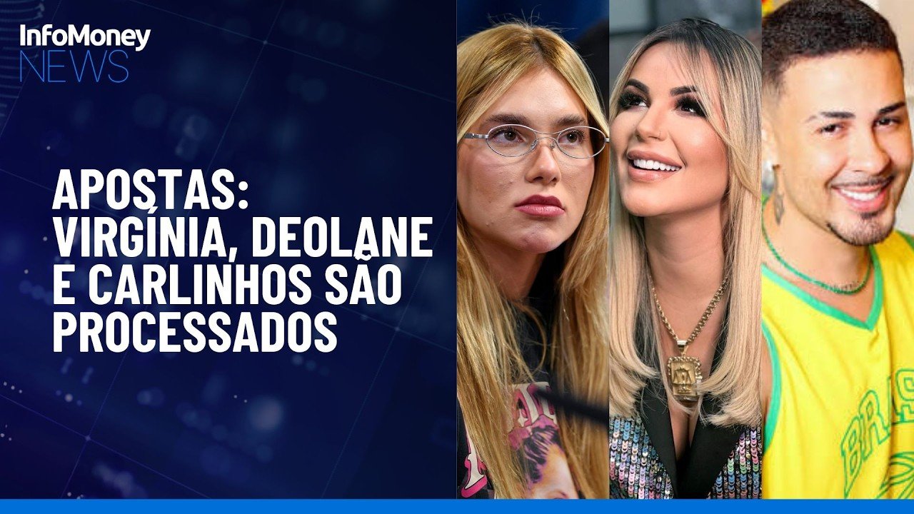 Após perdas com apostas, homem processa Virginia, Deolane e Carlinhos Maia | InfoMoney News