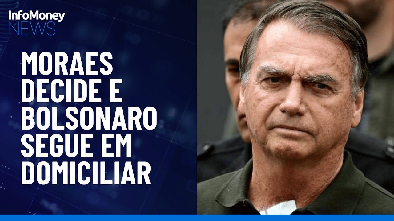 Moraes mantém prisão domiciliar de Bolsonaro | InfoMoney News