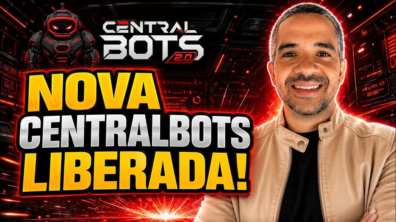 NOVA CENTRALBOTS 2.0 – ACESSE GRÁTIS AGORA