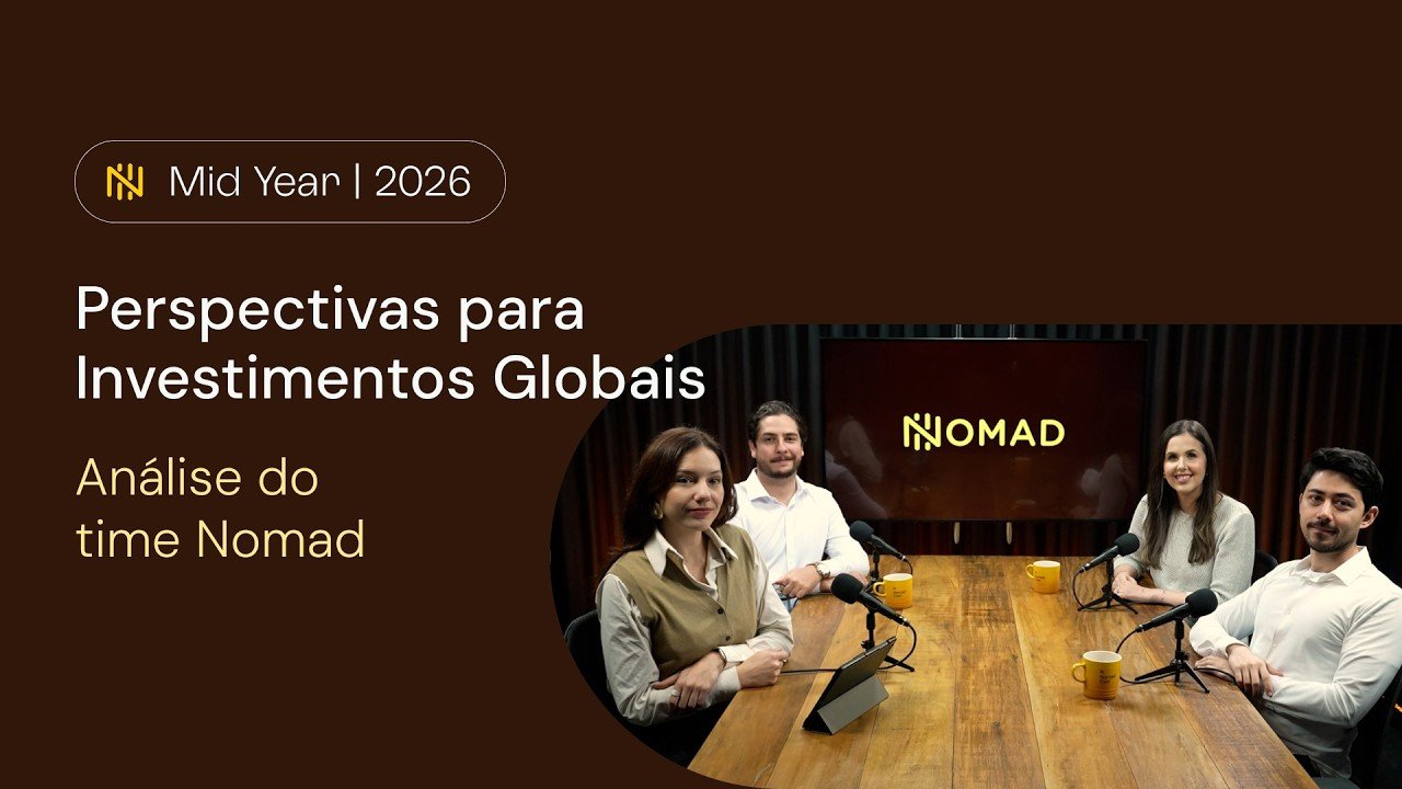 Onde investir no 2º semestre de 2026? Análise completa com o time da Nomad.