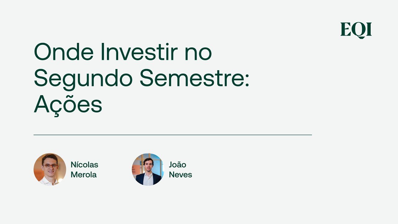 Onde Investir no Segundo Semestre: Ações