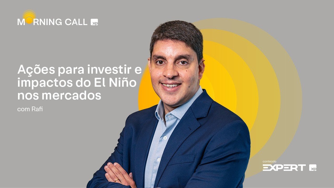 🟡 03/08/2026 | AÇÕES para investir e impactos do EL NIÑO nos mercados | Morning Call