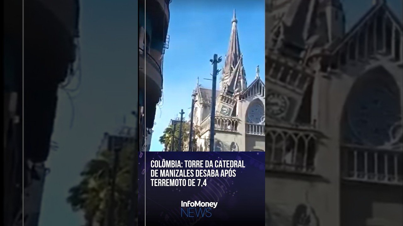 Colômbia: Torre da catedral de Manizales desaba após terremoto de 7,4 | InfoMoney News
