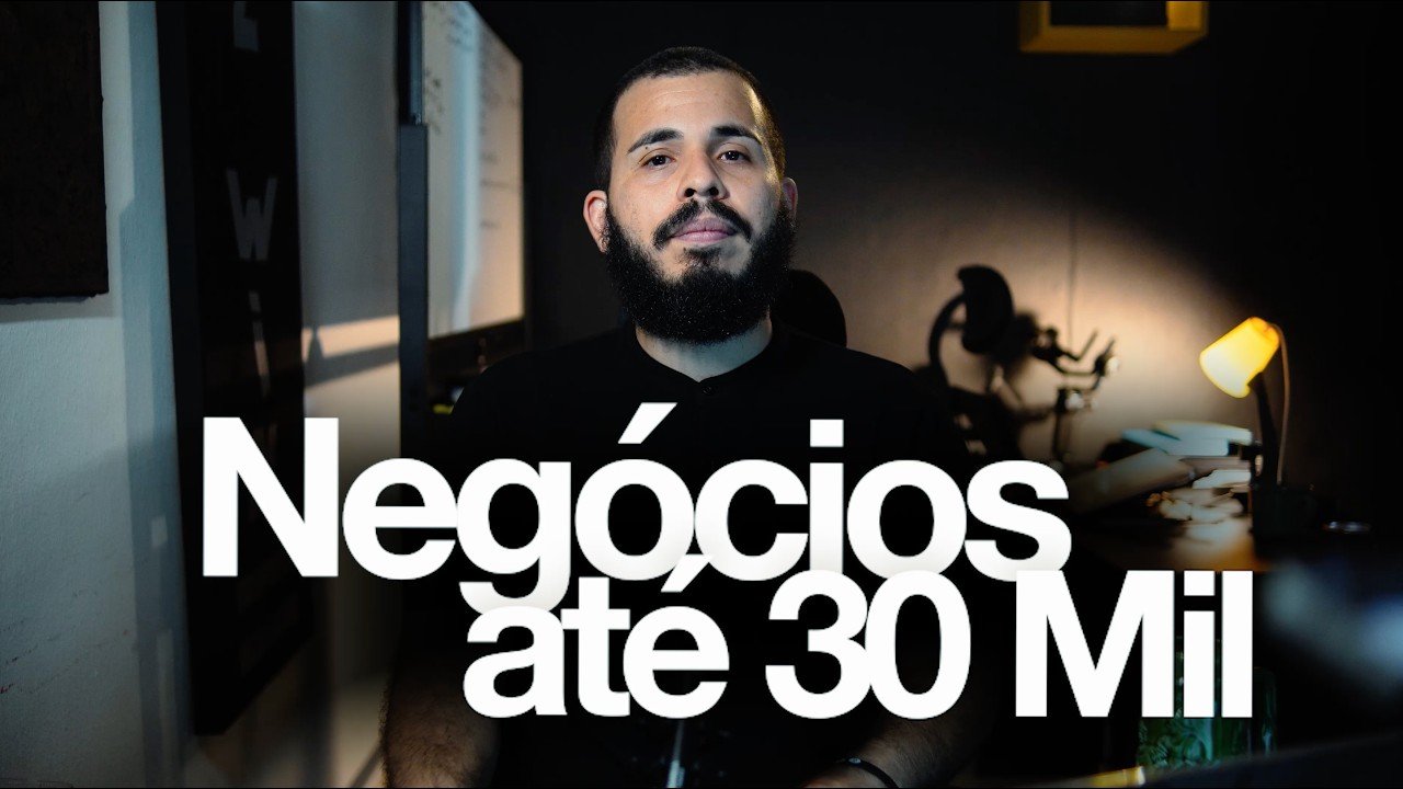 Como Abrir Seu Próprio Negócio Investindo Até R$ 30.000