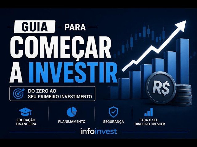 Como Começar a Investir do Zero (Guia Completo para Iniciantes)