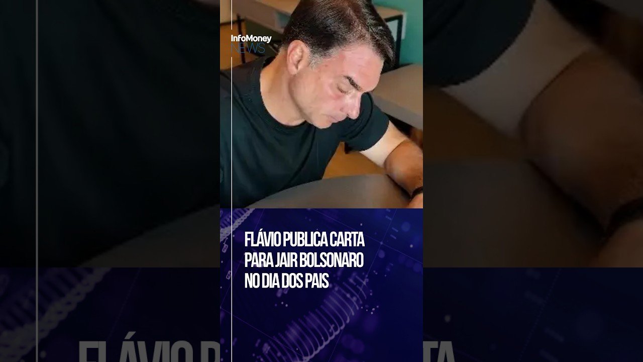 Flávio publica carta para Jair Bolsonaro no dia dos pais | InfoMoney News