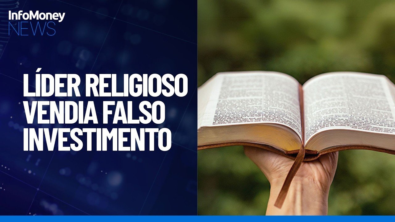 Golpe da Fé: Líder religioso vendia falso investimento | InfoMoney News
