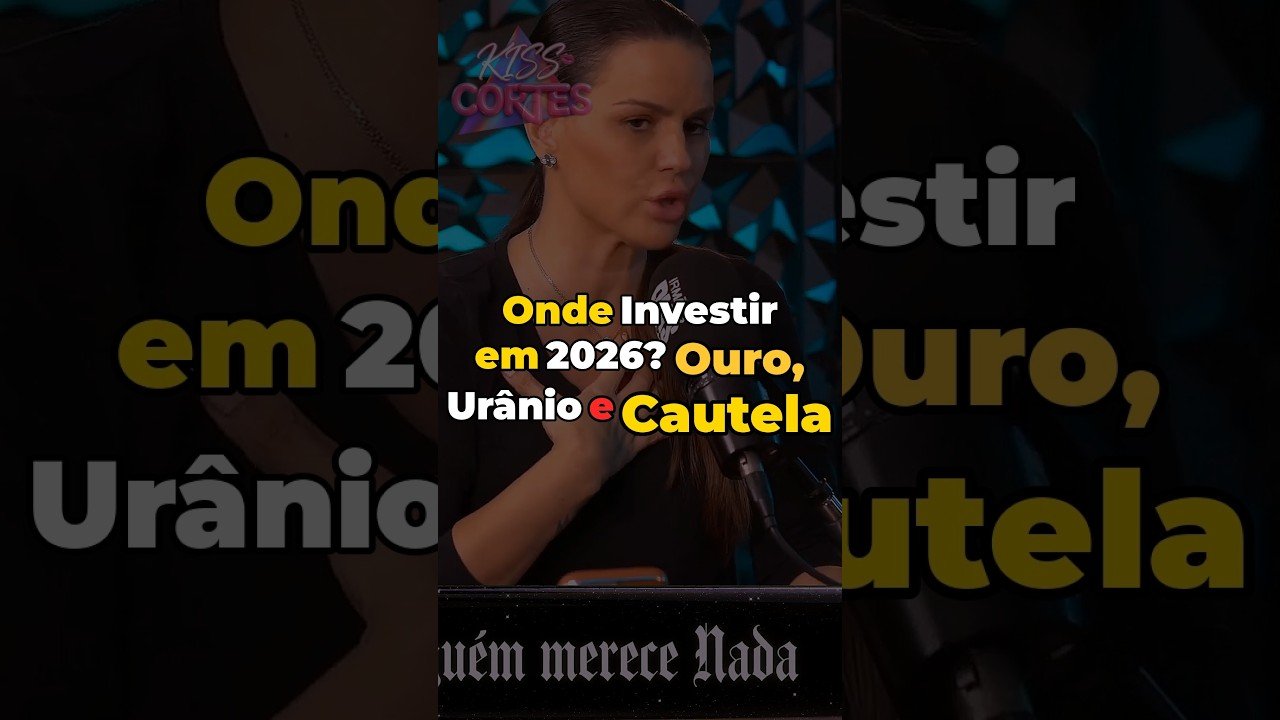 Onde Investir em 2026? Ouro, Urânio e Cautela