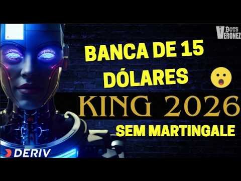 OPERANDO SEM MARTINGALE – BANCA DE 15 DÓLARES – Robô KING 2026 na Conta Real Deriv.com
