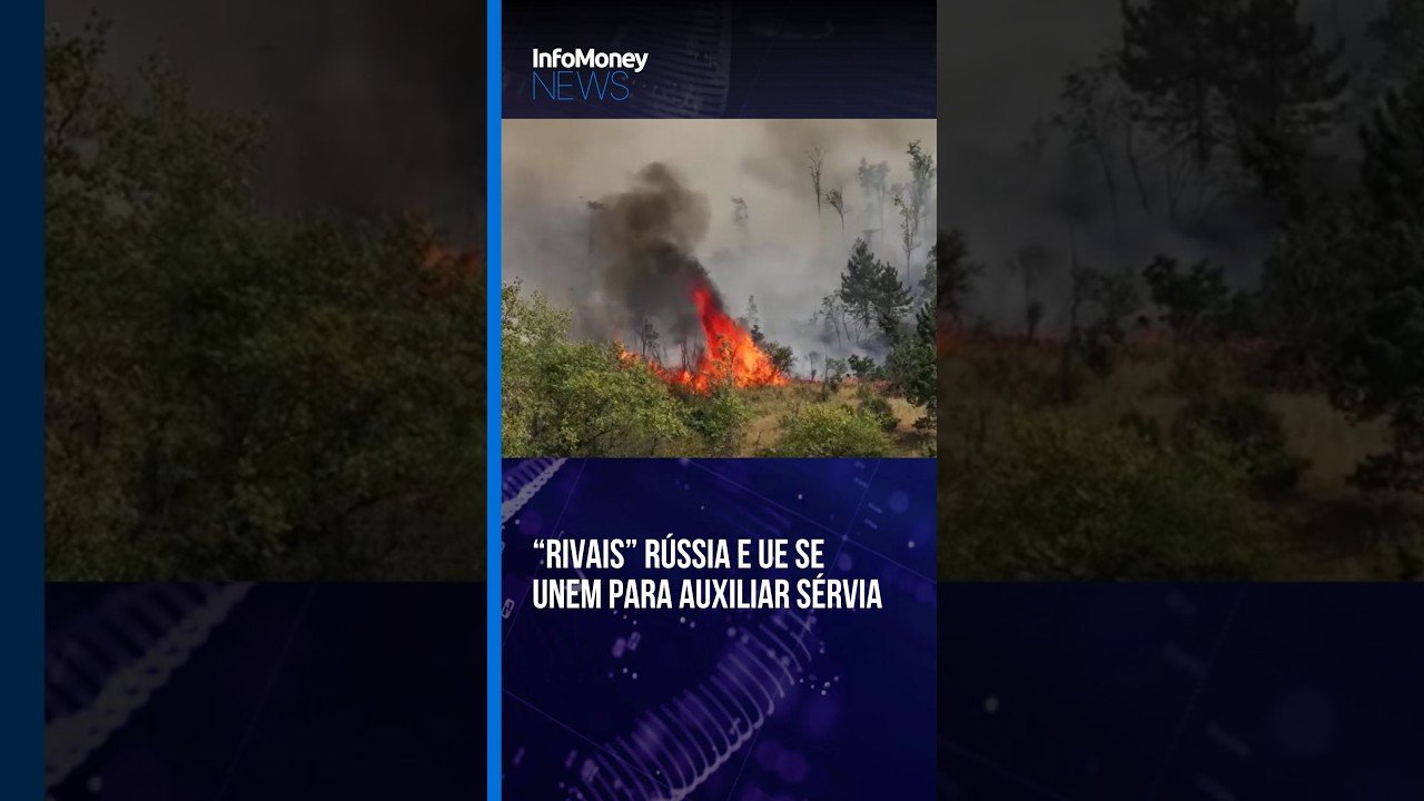 Sérvia pede ajuda à Rússia e UE em meio a incêndios florestais | InfoMoney News