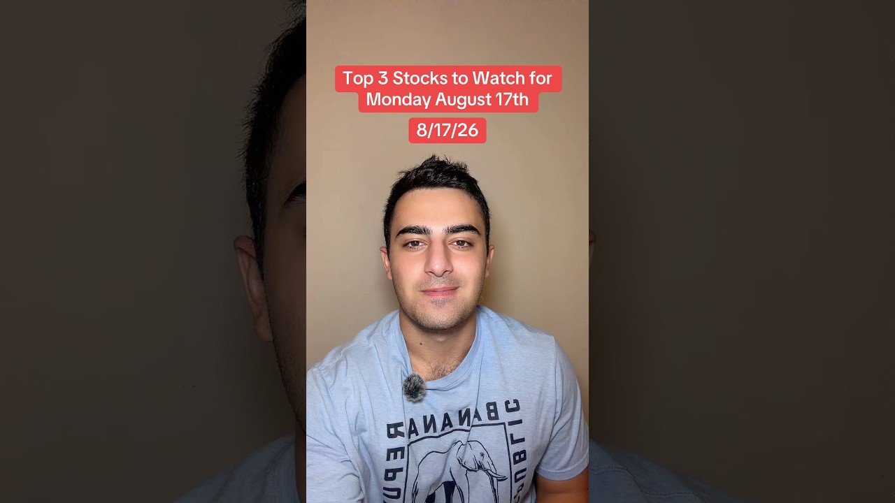 Top 3 Stocks to Watch for Monday August 17th trading day. #trading #daytrader #stockstobuy