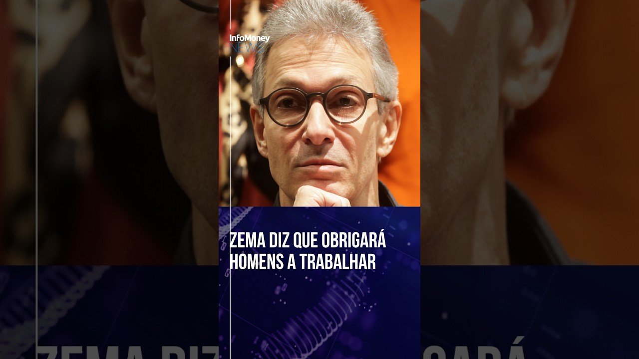 Zema diz que obrigará ‘homens saudáveis com idade de trabalhar’ a aceitar emprego | InfoMoney News