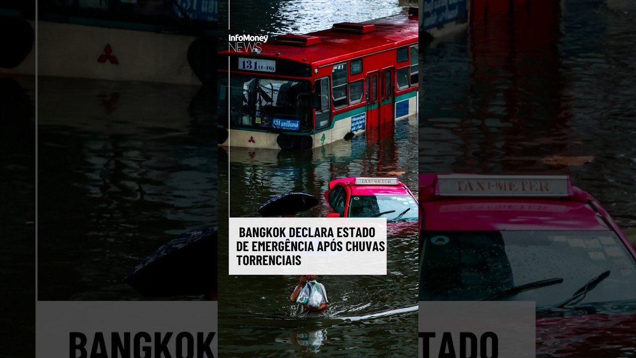 Bangkok em Alerta: Capital Declarada Zona de Desastre Após Enchente Histórica | InfoMoney News