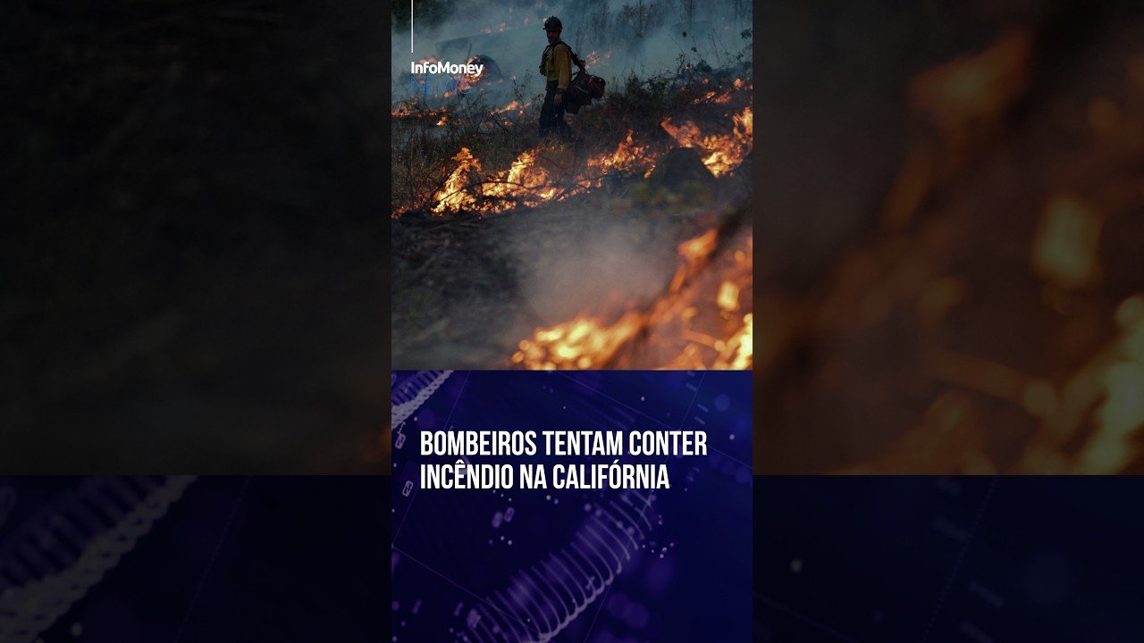 Bem perto das chamas: Bombeiros trabalham para conter o incêndio na Califórnia | InfoMoney News