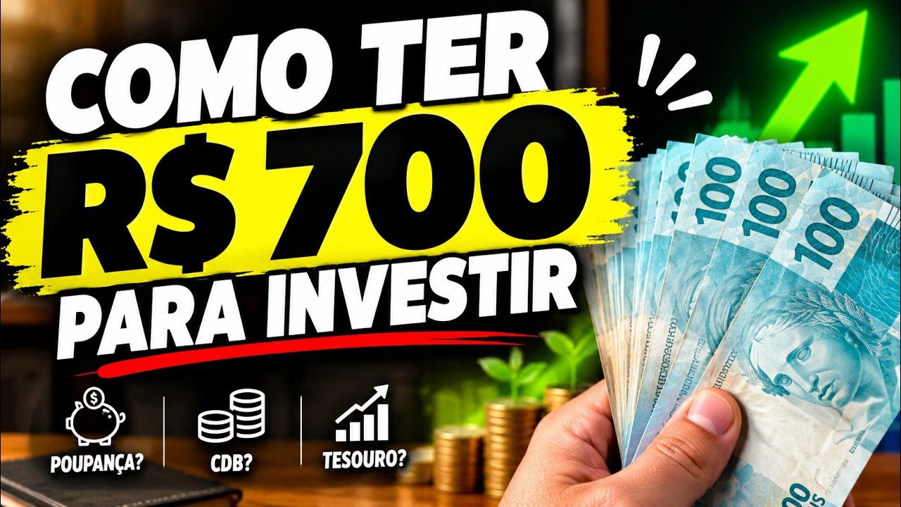 Como Ter 700 Para Investir