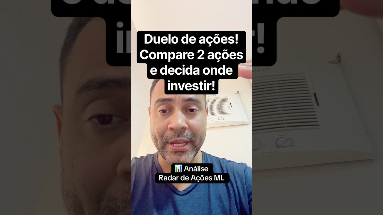 Duelo de ações, compare 2 ações e decida onde investir no momento #investir #acoes #radardeacoes