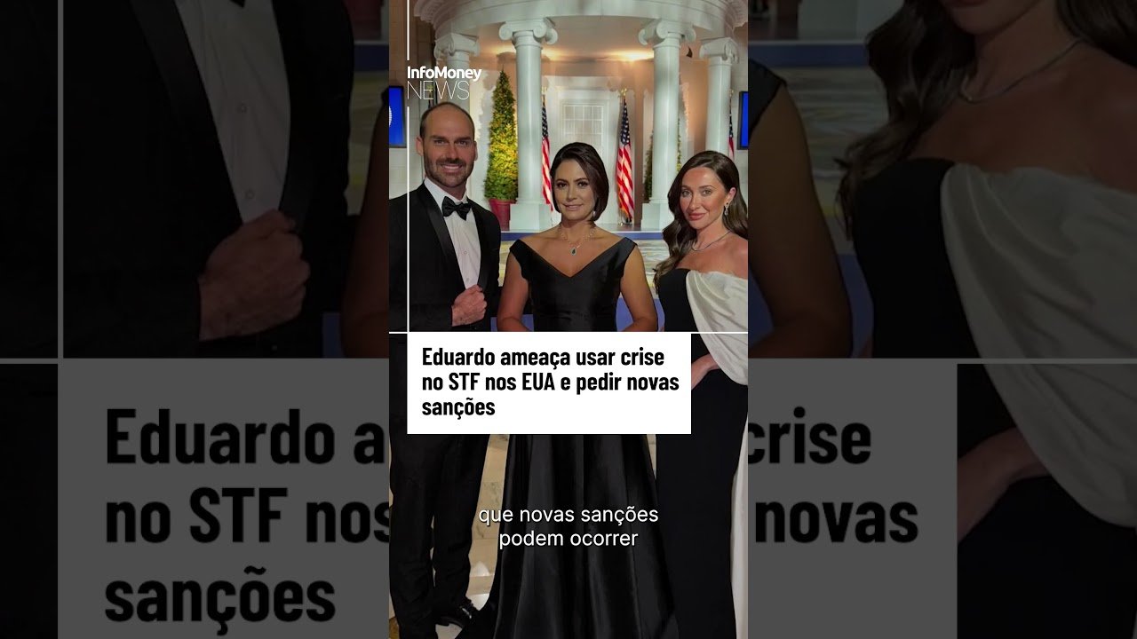 Eduardo ameaça usar crise no STF nos EUA e pedir novas sanções | InfoMoney News