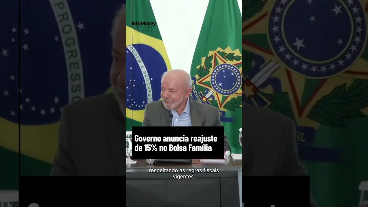 Governo anuncia reajuste de 15% no Bolsa Família | InfoMoney News