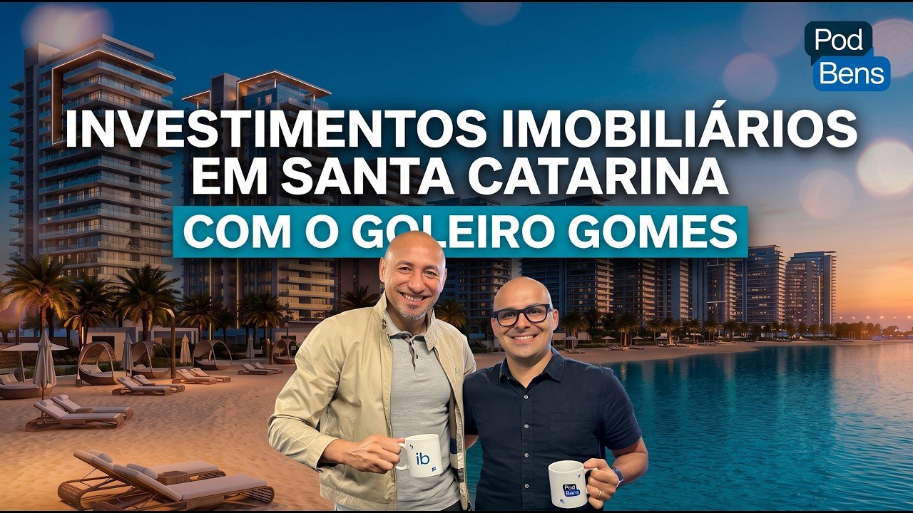 Investimentos Imobiliários com o ex-goleiro Gomes | EP 11 | PodBens