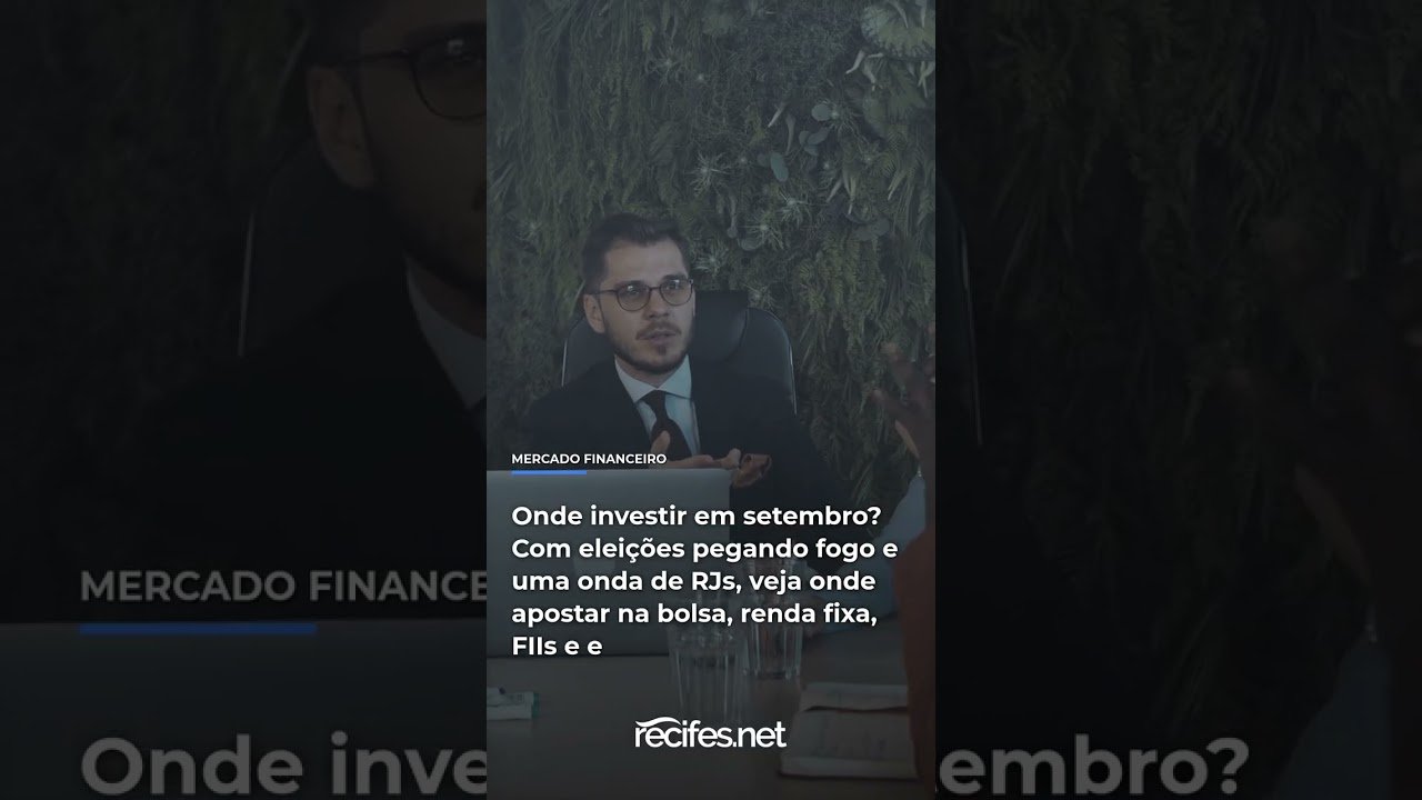 Onde investir em setembro? Com eleições pegando fogo e uma onda de RJs, veja onde apostar na bolsa,
