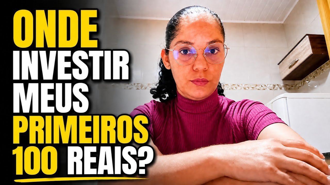 ONDE INVESTIR OS PRIMEIROS R$100? 💰🌱
