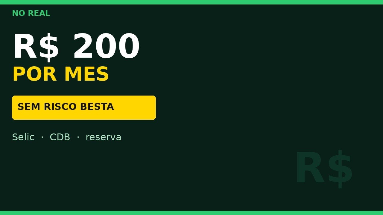 R$ 200 por mês: onde investir sem risco besta (2026)