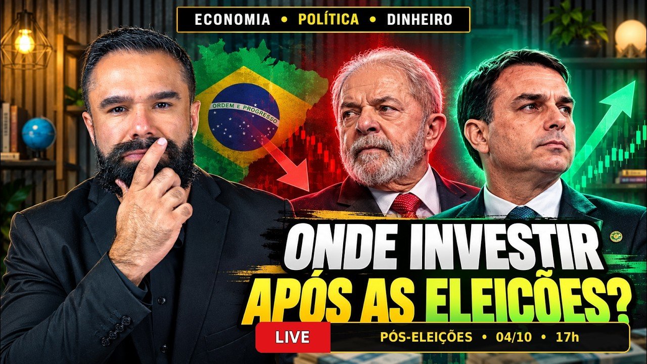 🔴 (AO VIVO – 04/10 – 17h) Onde Investir Após as Eleições? (Economia, Política e Investimentos no BR)