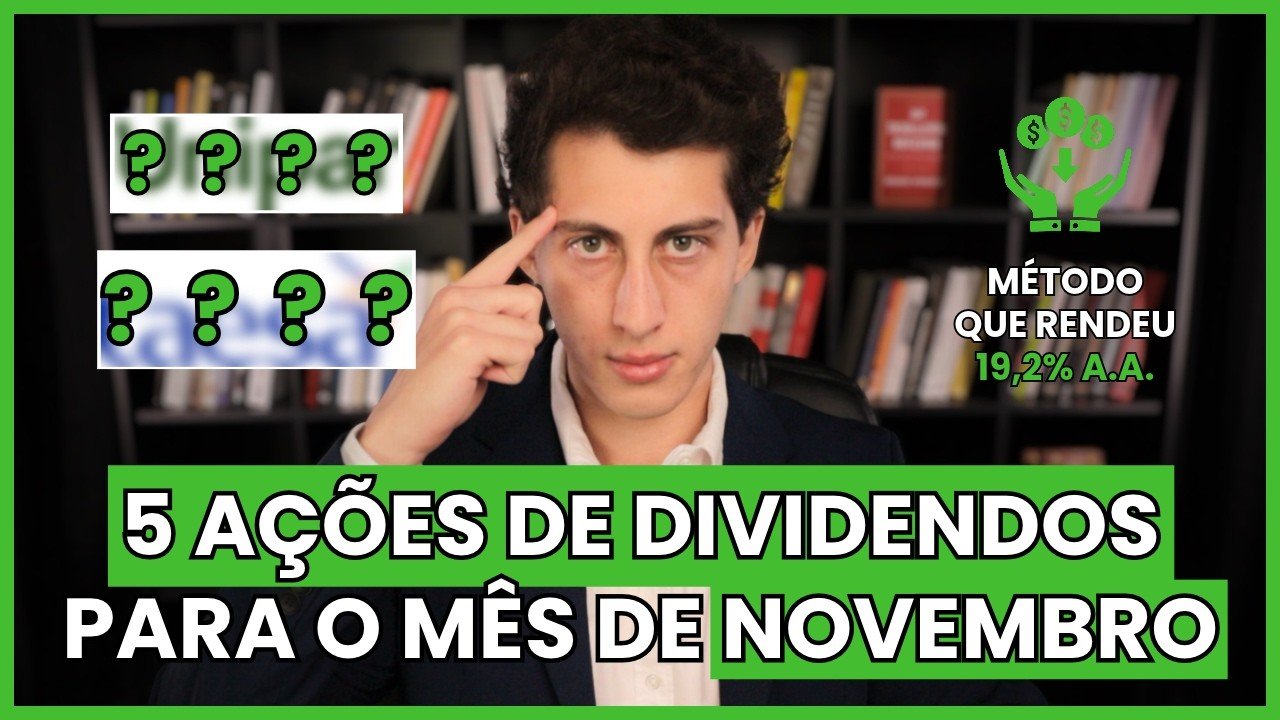 5 MELHORES AÇÕES DE DIVIDENDOS PARA INVESTIR EM NOVEMBRO | MÉTODO COMPROVADO HÁ MAIS DE 10 ANOS