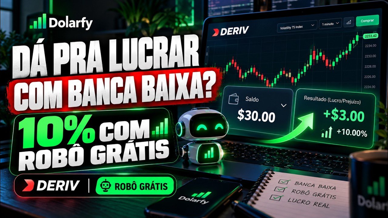 Da pra lucrar com banca baixa na Deriv? Fiz 10% com robô grátis