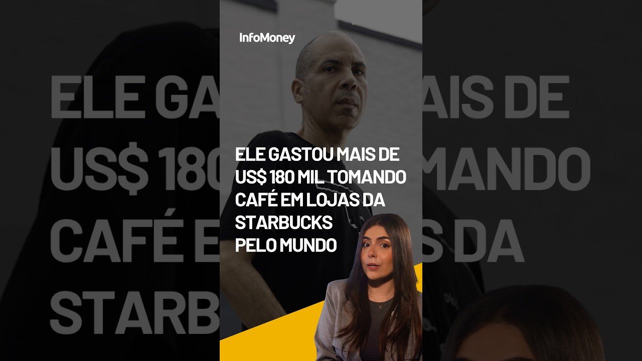 ELE GASTOU MAIS DE US$ 180 MIL EM LOJAS DA STARBUCKS
