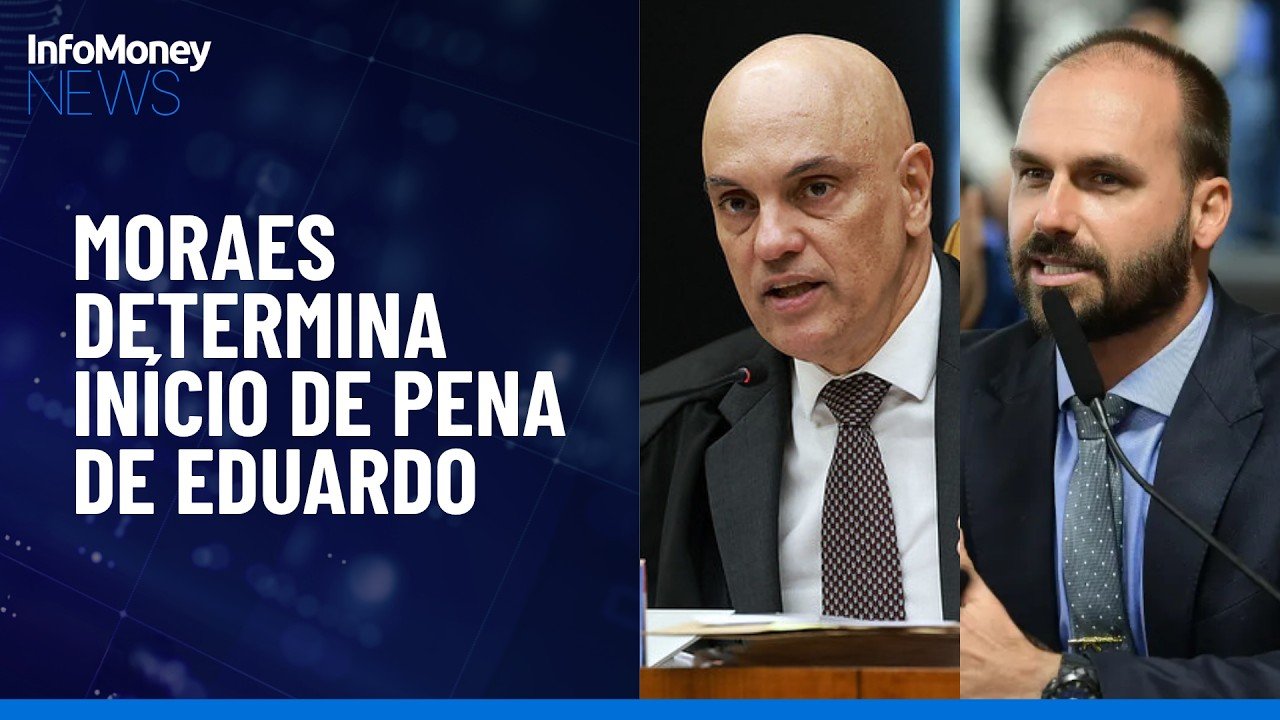 Moraes manda executar pena de Eduardo Bolsonaro | InfoMoney News