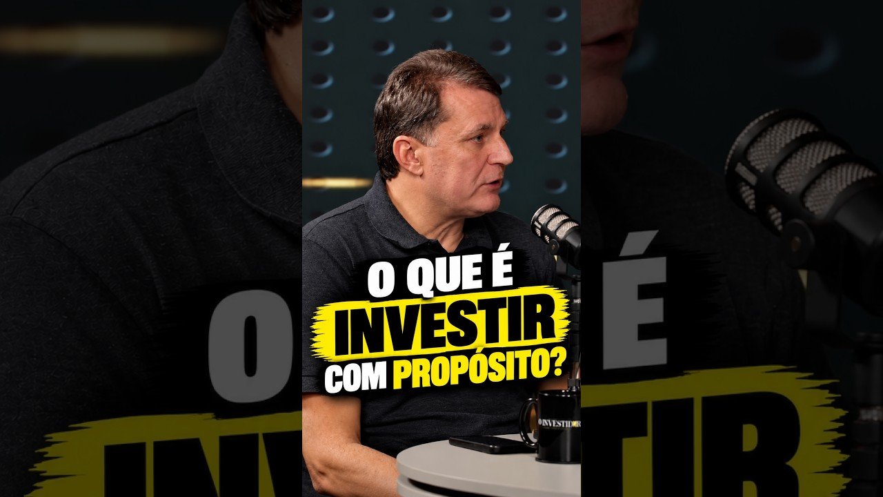 O QUE É INVESTIR COM PROPÓSITO?