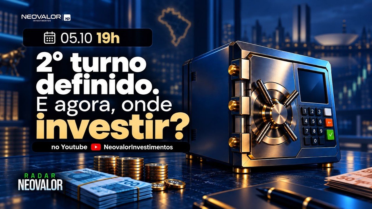 Radar Neovalor: 2º turno definido. E agora, onde investir?